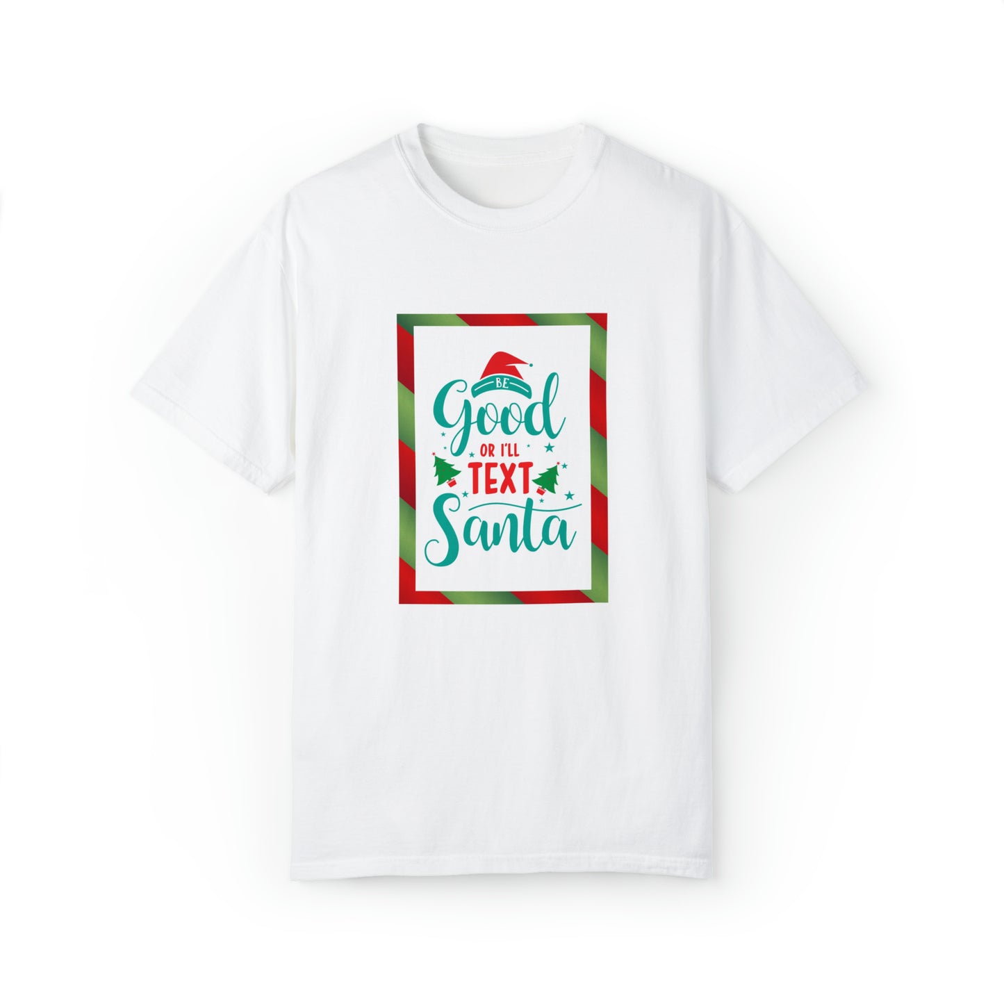 Christmas T-shirt - Be Good Or I'll Text Santa