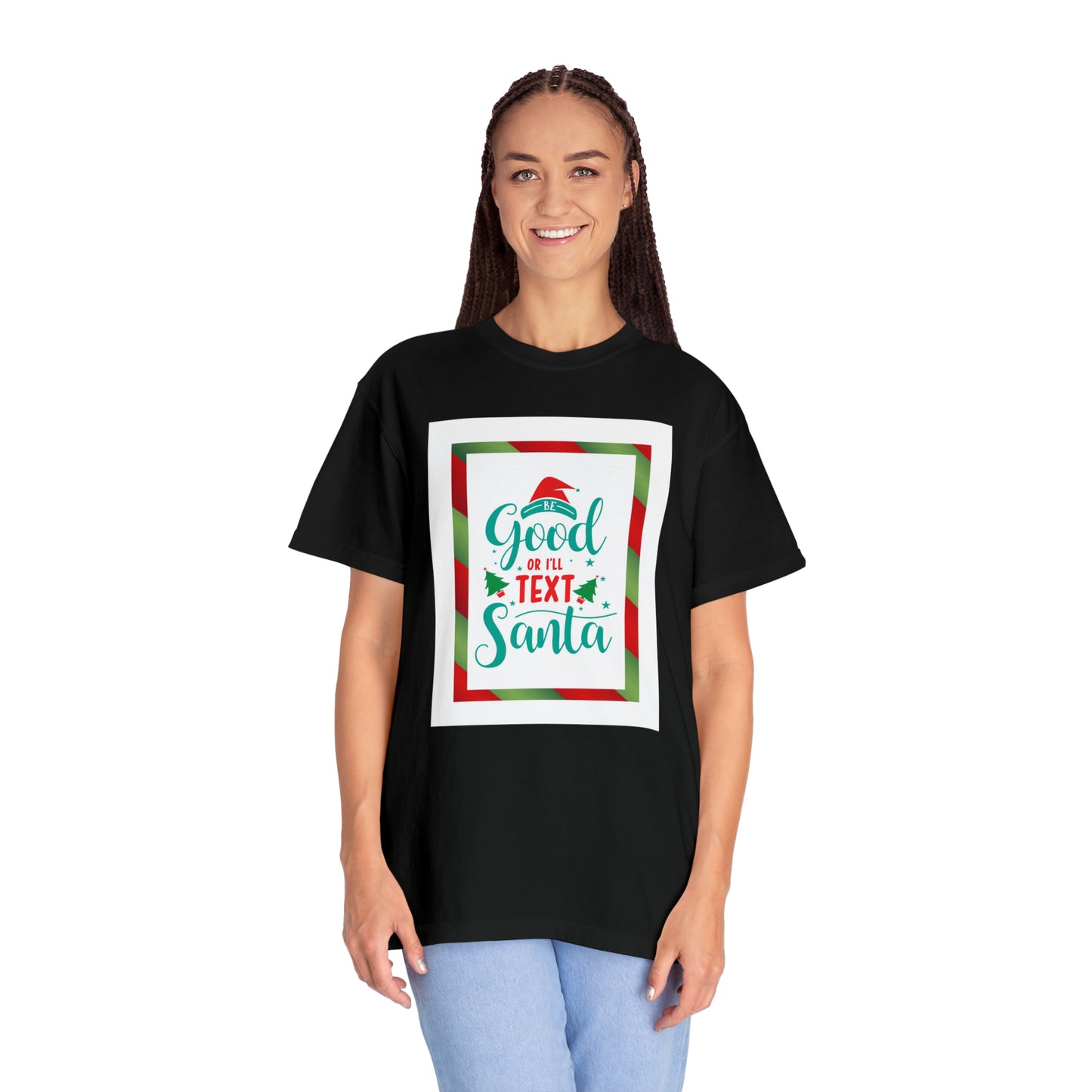 Christmas T-shirt - Be Good Or I'll Text Santa