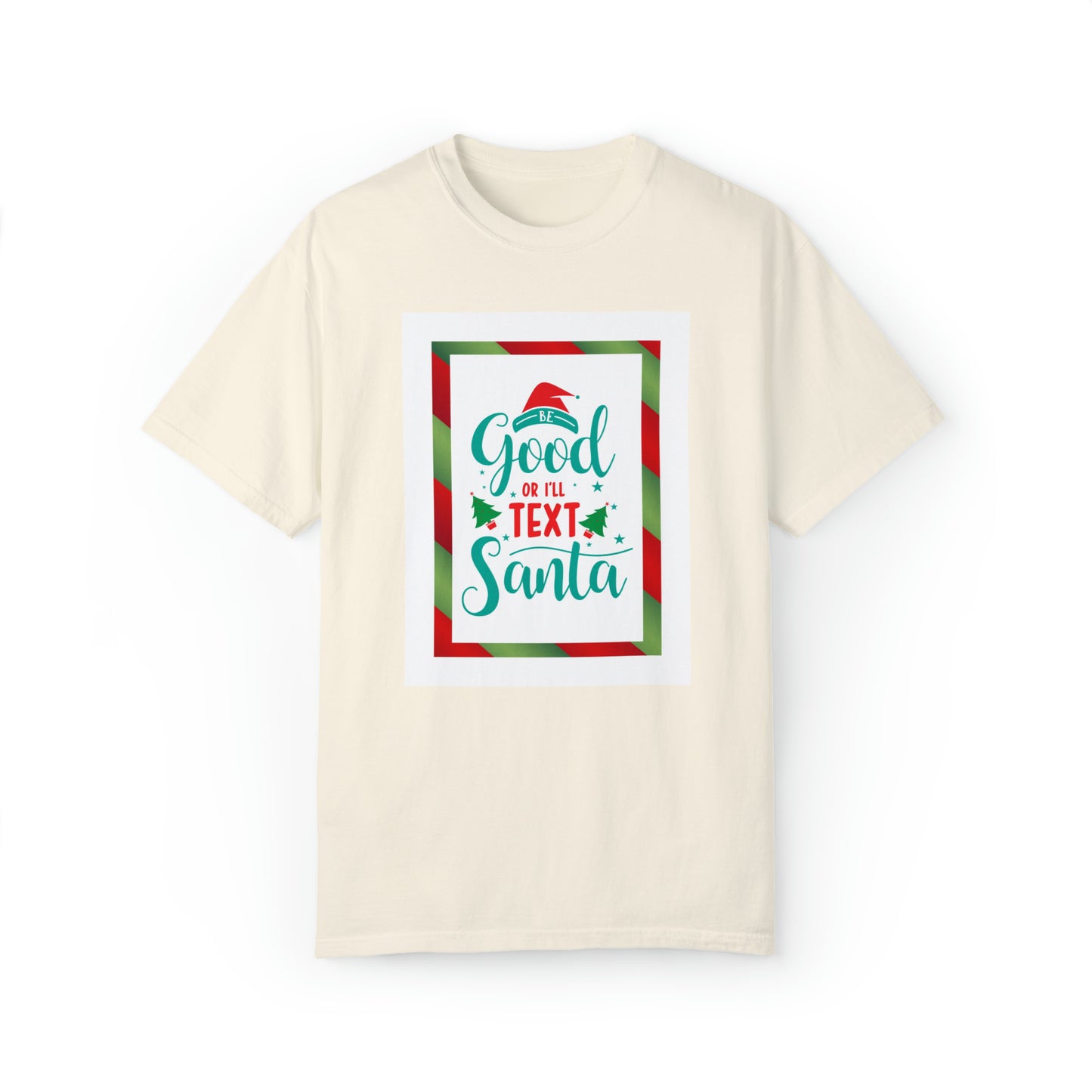 Christmas T-shirt - Be Good Or I'll Text Santa
